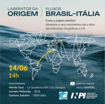  “Como a origem caminha? Alimentos e seus movimentos sob a ótica das Indicações Geográficas e a PI“, interazioni Italia-Brasile