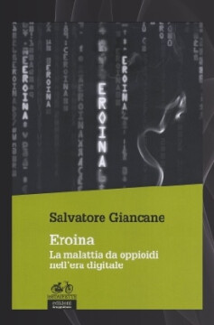 “Eroina: la malattia da oppioidi nell’era digitale”: presentazione libro