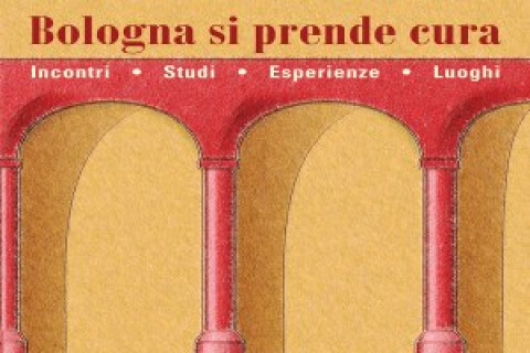  "Bologna si prende cura: I tre giorni del welfare". Gli appuntamenti di ASP Città di Bologna