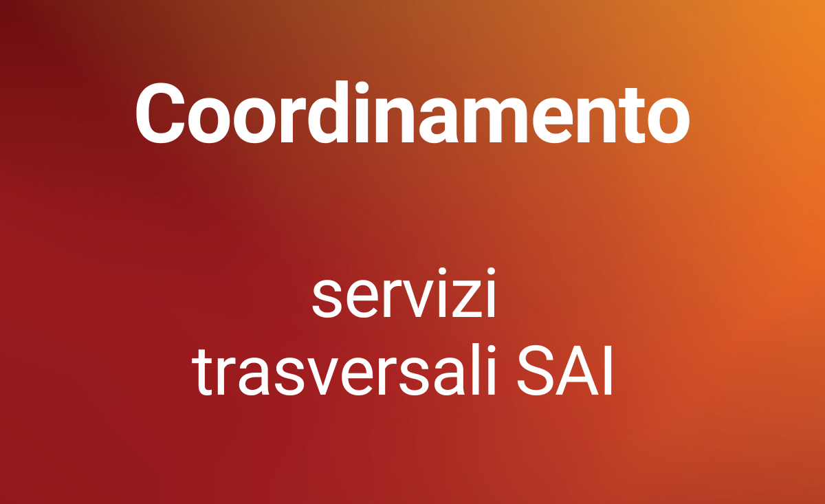 Coordinamento Servizi trasversali del SAI