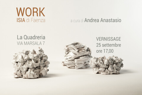 25 Settembre | Opening della mostra "Work" presso la Quadreria