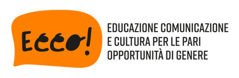  “ECCO!” - Educazione Comunicazione Cultura per le Pari Opportunità di Genere
